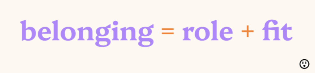 belonging = role + fit